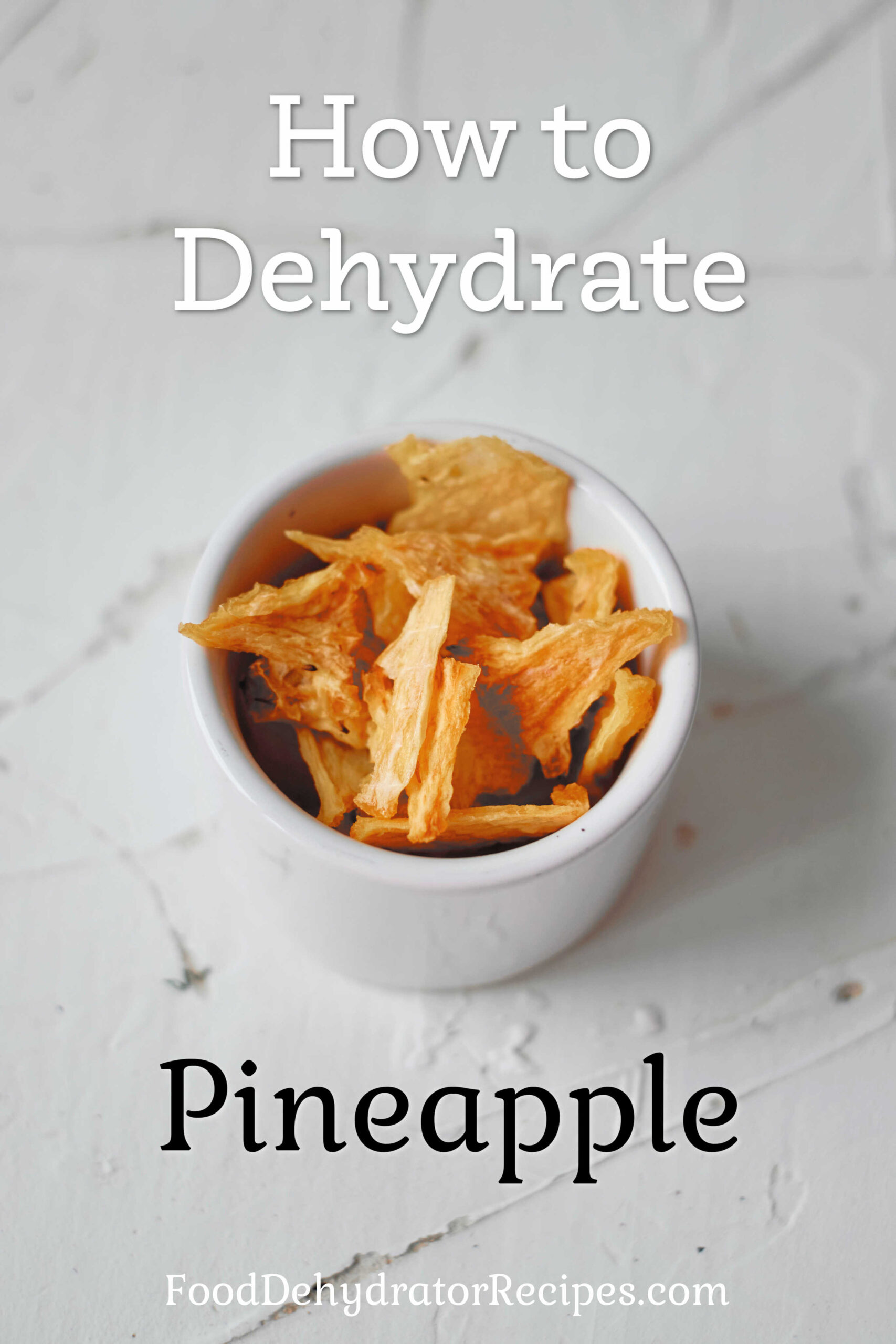 How to Dehydrate Pineapple